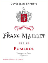 Charger l'image dans la galerie, J B La Cuvée Jean Baptiste Château Franc Maillet 2014 AOP Pomerol - Chateaux G. ARPIN