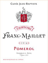 Charger l&#39;image dans la galerie, J B La Cuvée Jean Baptiste Château Franc Maillet 2014 AOP Pomerol - Chateaux G. ARPIN